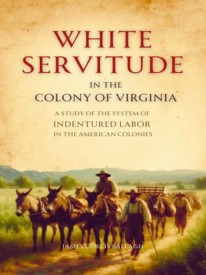 cover image of White Servitude in the Colony of Virginia